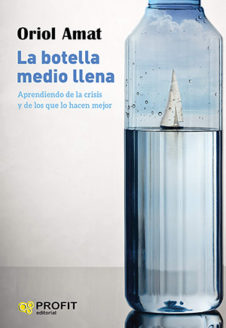 La botella medio llena. Oriol Amat